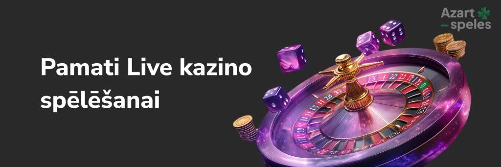 Pamati Live kazino spēlēšanai