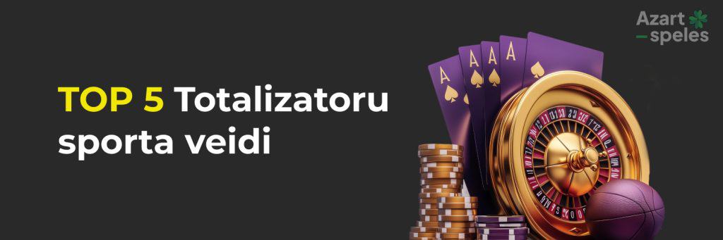 TOP 5 Totalizatoru sporta veidi